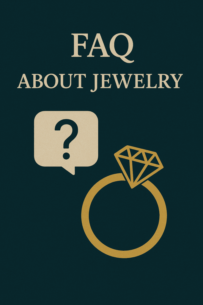Frequently Asked Questions about Jewelry